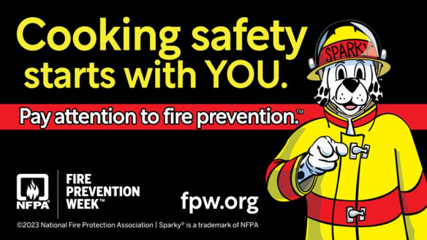 Stats tell the story: Why cooking safety is this year’s Fire Prevention Week theme